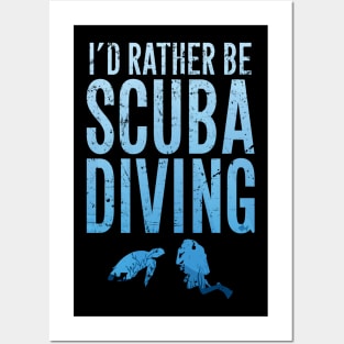 I'd rather be scuba diving Posters and Art